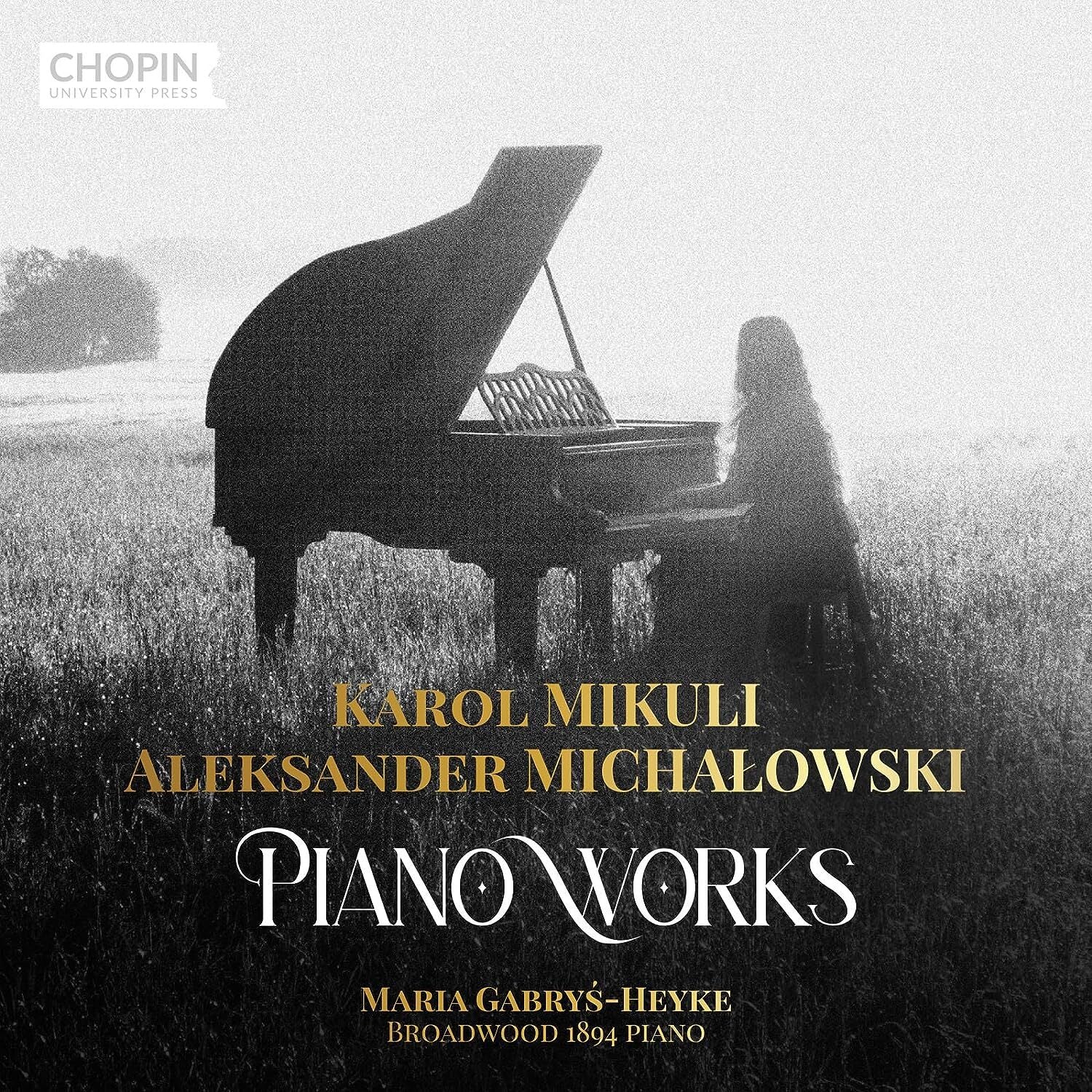 Karol Mikuli/Aleksander Michalowski: Piano Works