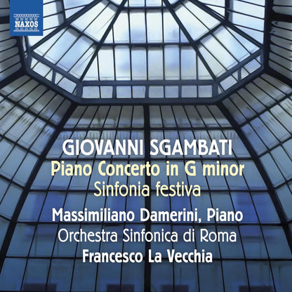Giovanni Sgambati: Piano Concerto in G Minor/Sinfonia Festiva
