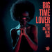 Soul On the Real Side: Big Time Lover