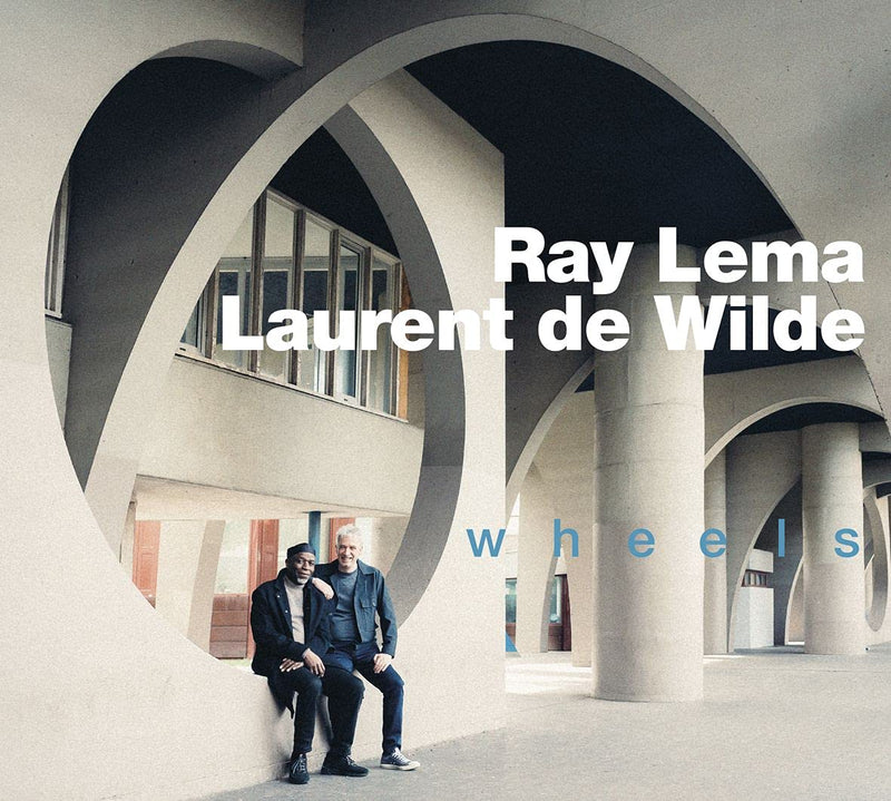 Laurent De Wilde - Ray Lema - Wheels
