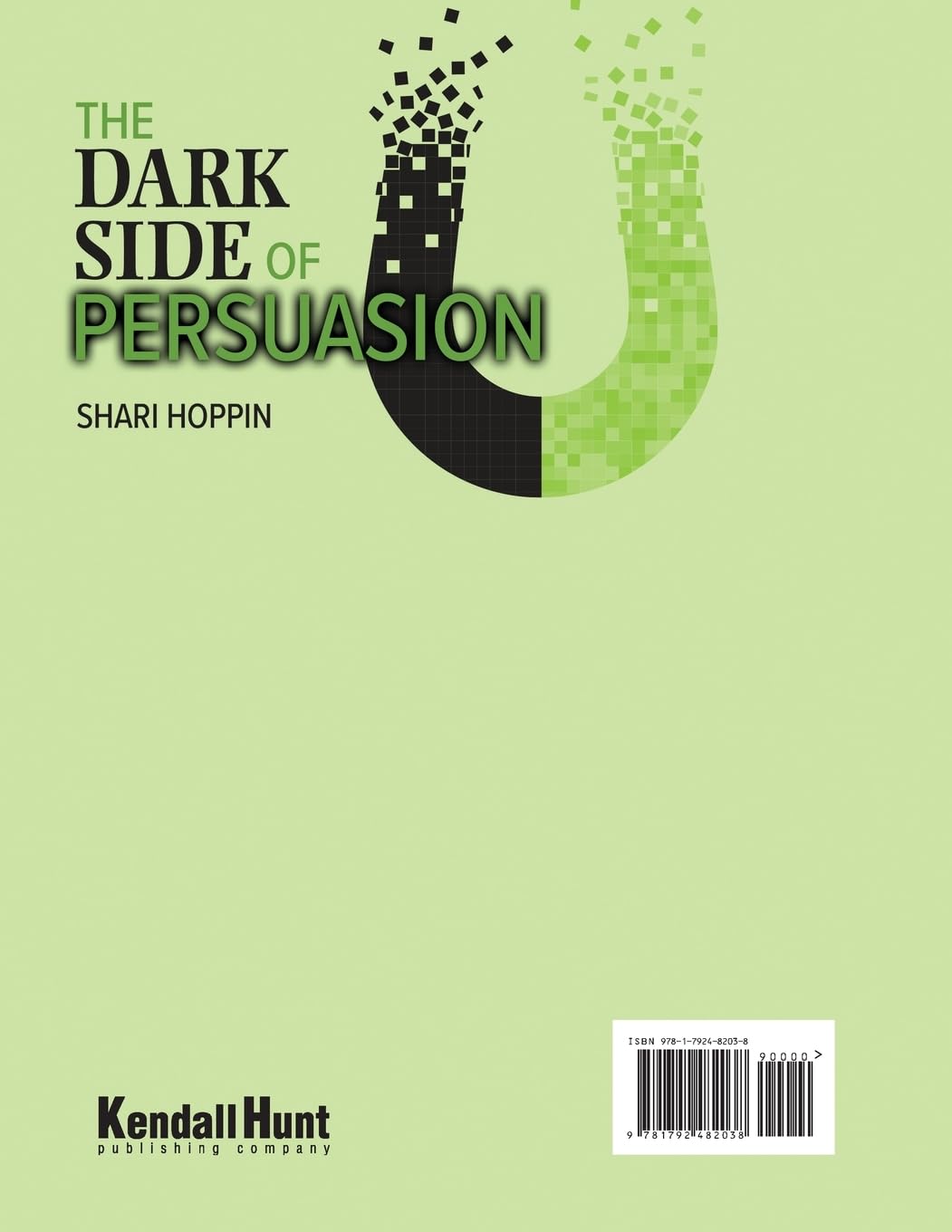 The Dark Side of Persuasion