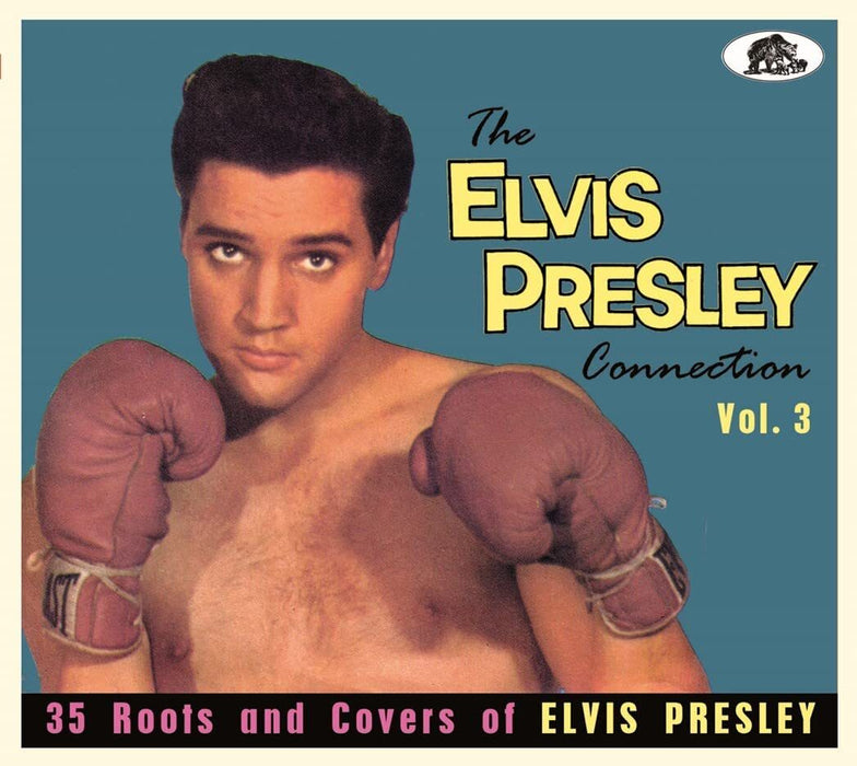 The Elvis Presley Connection: 35 Roots and Covers of Elvis Presley - Volume 3