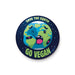 ILUSTRATA (SAVE THE EARTH GO VEGAN) BADGE