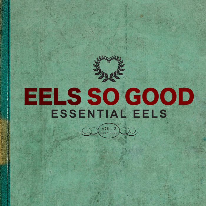 Eels So Good: Essential Eels (2007-2020) - Volume 2
