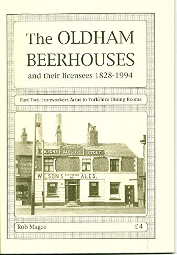 The Oldham Beerhouses and Their Licensees 1828-1994