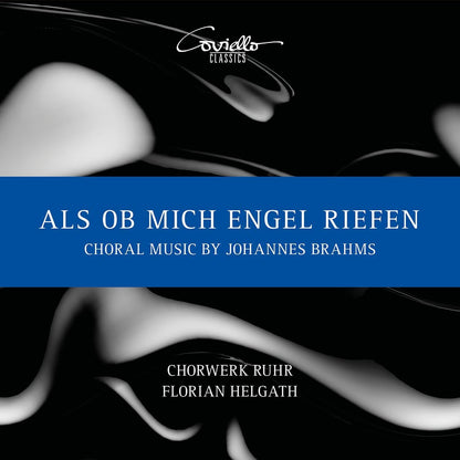 Als Ob Mich Engel Riefen: Choral Music By Johannes Brahms
