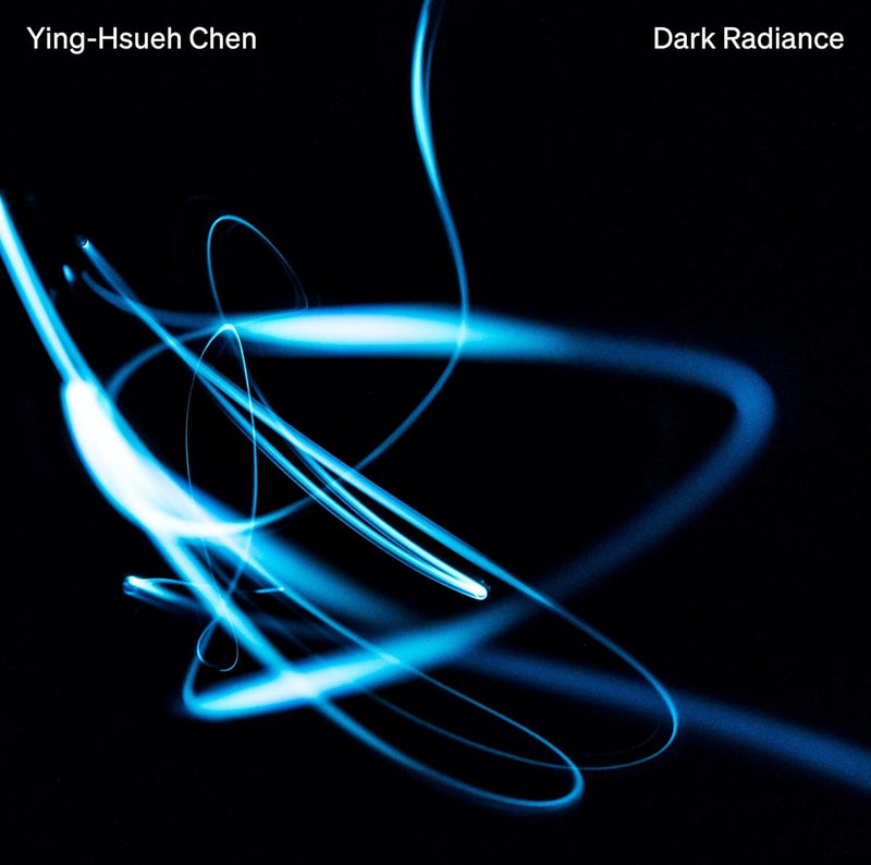 Ying-Hsueh Chen: Dark Radiance