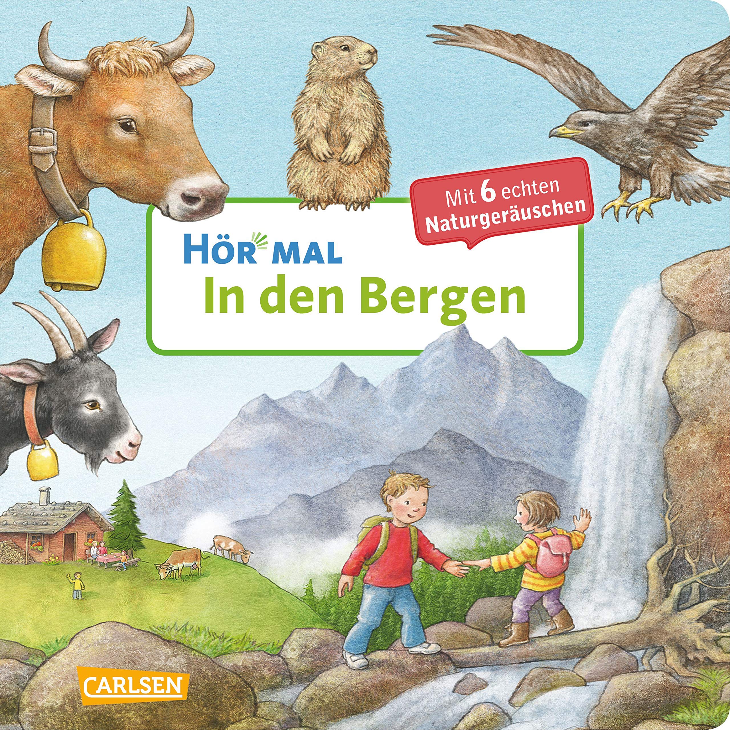 Hör mal (Soundbuch): In den Bergen: Zum Hören, Schauen und Mitmachen ab 2 Jahren. Mit echten Tierstimmen und Naturgeräuschen