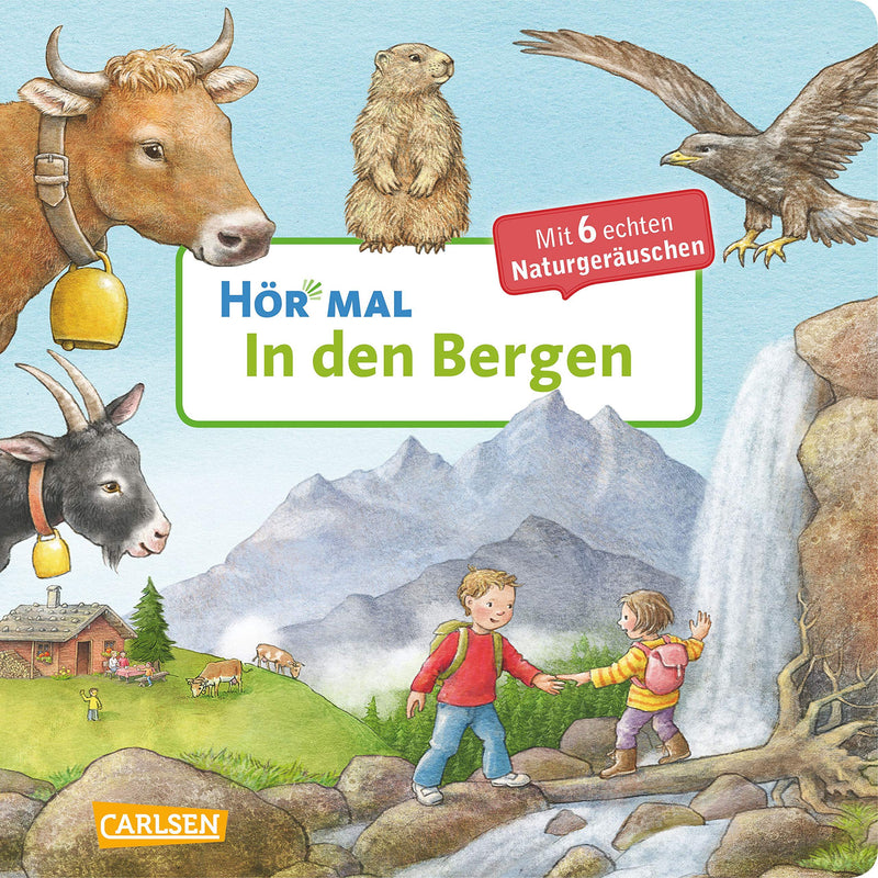 Hör mal (Soundbuch): In den Bergen: Zum Hören, Schauen und Mitmachen ab 2 Jahren. Mit echten Tierstimmen und Naturgeräuschen