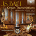 J.S. Bach: Organ Transcriptions