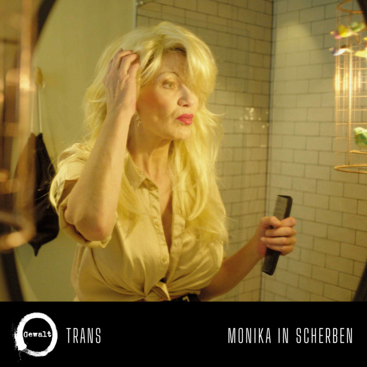 Trans/Monika in Scherben