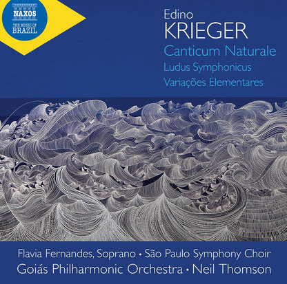 Edino Krieger: Canticum Naturale/Ludus Symphonicus/...