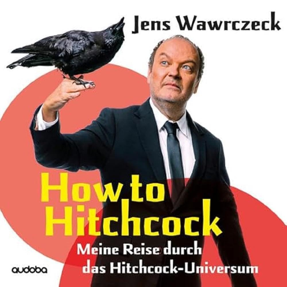 How to Hitchcock (Meine Reise Durch das Hitchcock-Unive