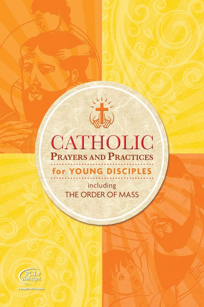 Catholic Prayers And Practices For Young Disciples: Including The Order Of Mass