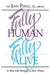 Fully Human, Fully Alive