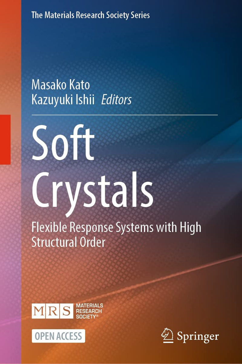 Soft Crystals : Flexible Response Systems With High Structural Order