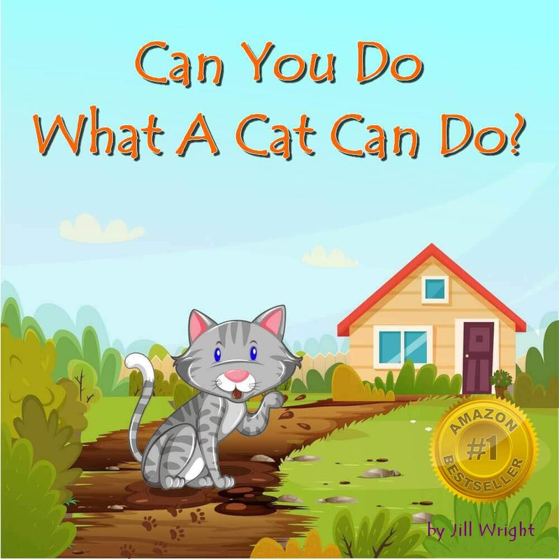 Can You Do What A Cat Can Do?: A fun, interactive, rhyme-based, question and answer book for kids ages 3-5 years.