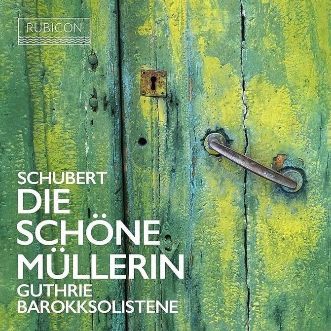 Schubert: Die Schöne Müllerin