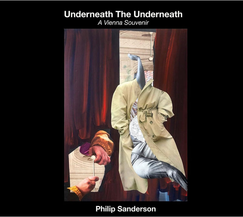 Underneath the Underneath: A Vienna Souvenir