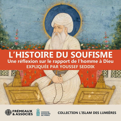 L'histoire Du Soufisme: Une Réflexion Sur Le Rapport De L'homme À Dieu