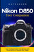 Nikon D850 User Companion