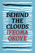 Behind the Clouds