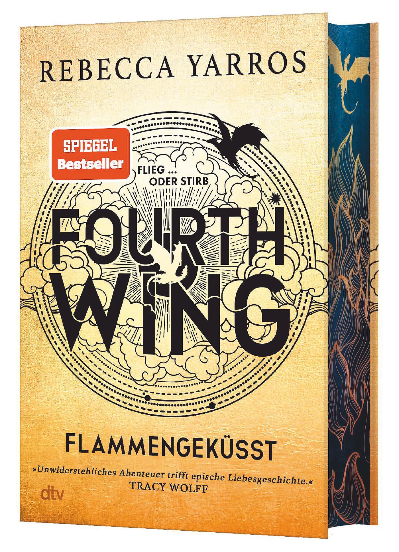 Fourth Wing – Flammengeküsst: Deluxe-Ausgabe mit atemberaubendem Farbschnitt. Roman | »Unwiderstehliches Abenteuer trifft epische Liebesgeschichte!« Tracy Wolff (Flammengeküsst-Reihe, Band 1