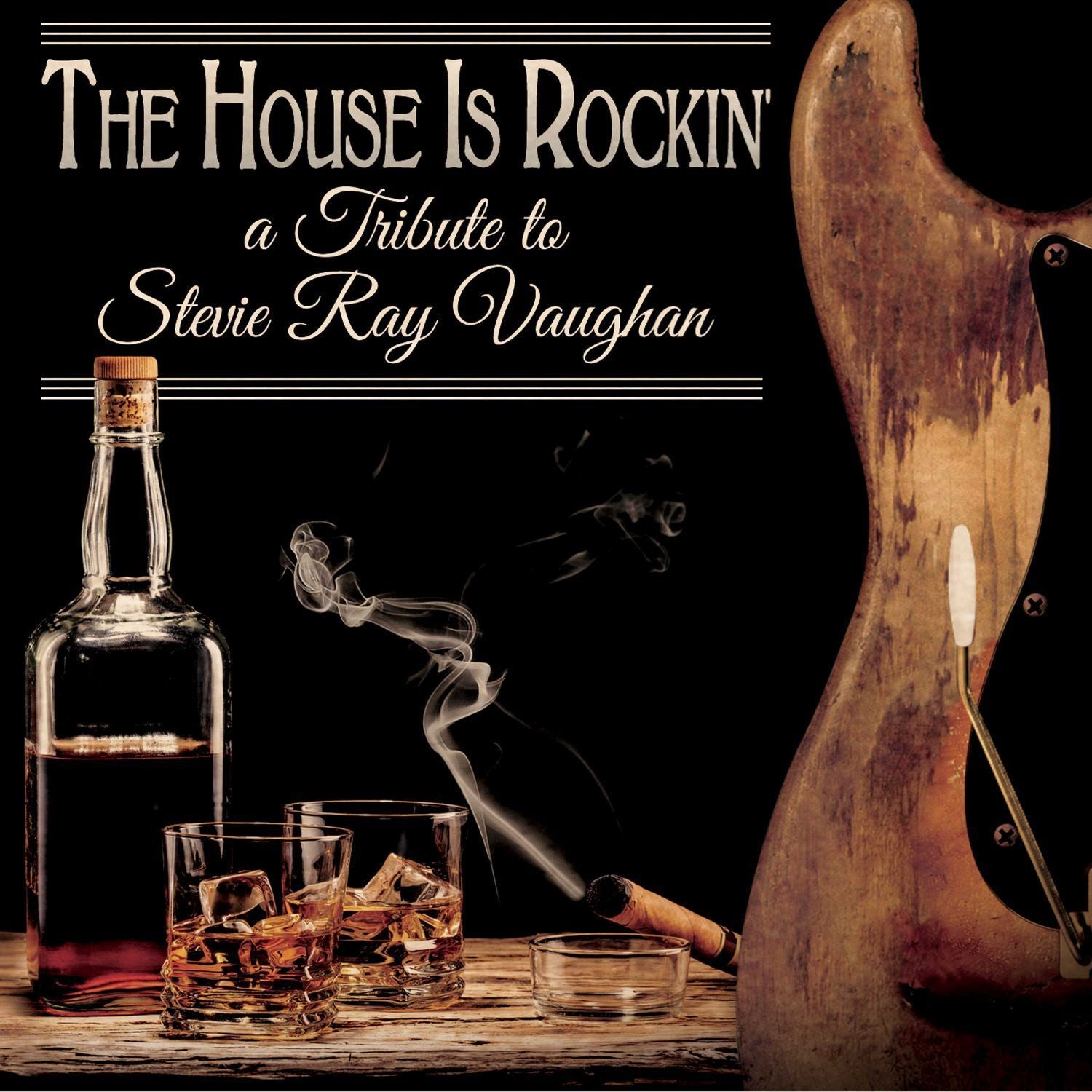The House Is Rockin': A Tribute to Stevie Ray Vaughan