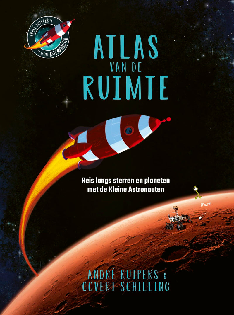 Atlas van de ruimte: reis langs sterren en planeten met de Kleine Astronauten (André het astronautje
