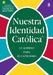 Nuestra Identidad Catolica: Cuaderno Para El Catecismo, Grado 8