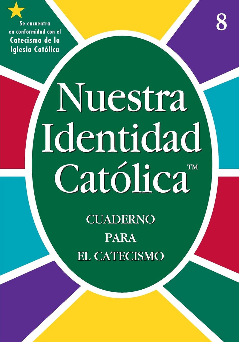Nuestra Identidad Catolica: Cuaderno Para El Catecismo, Grado 8