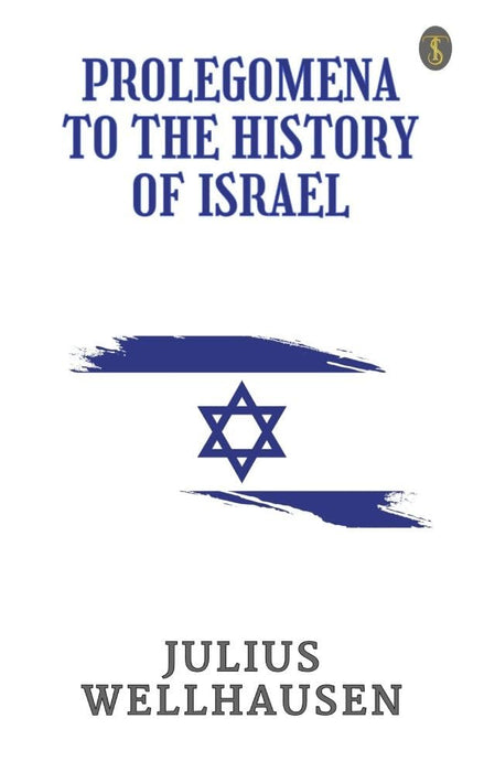 Prolegomena to the History of Ancient Israel