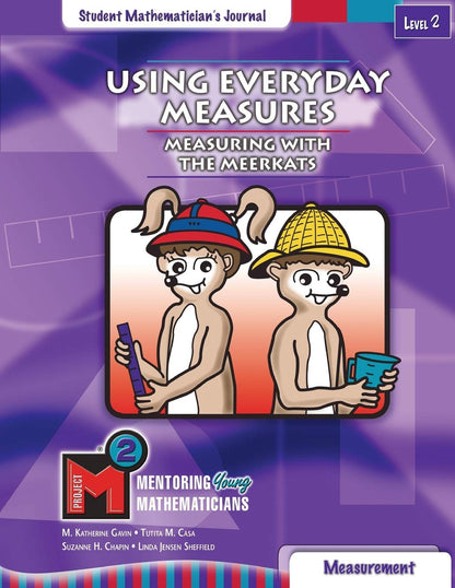 Project M2 Level 2 Unit 2: Using Everyday Measures: Measuring With The Meerkats Student Mathematician`S Journal