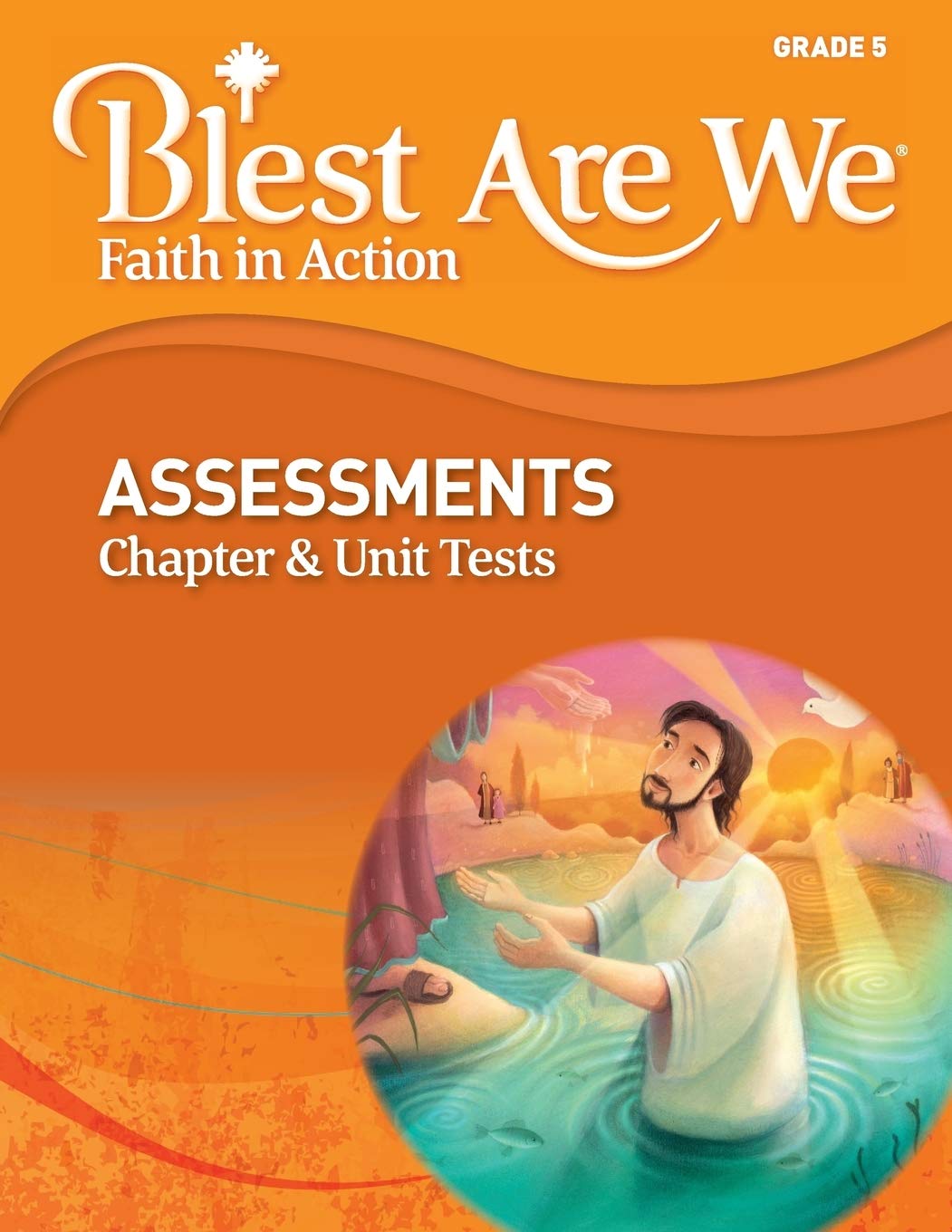 Blest Are We Faith In Action Grade 5