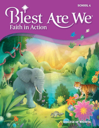 Blest Are We Faith in Action, Wichita: Grade 4 Student Edition