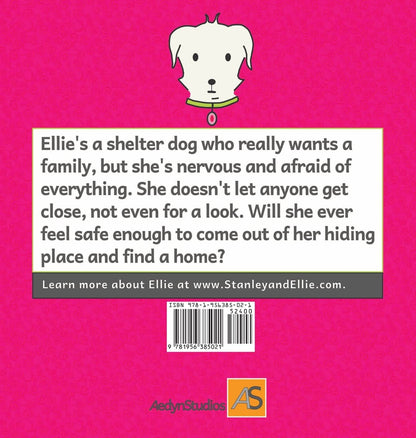 It's OK, Ellie!: A True Story of a Timid Rescue Dog: 1 (Stanley & Ellie