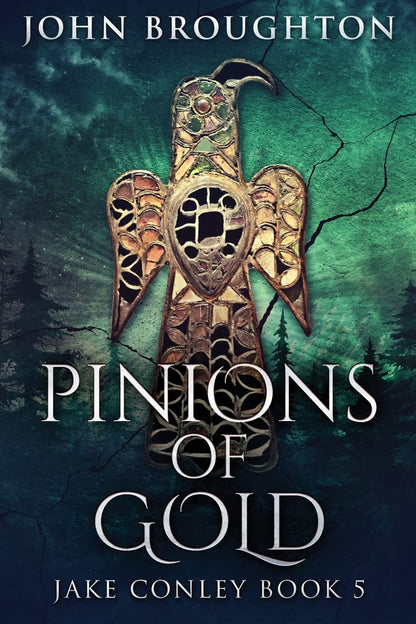 Pinions Of Gold: An Anglo-Saxon Archaeological Mystery (5) (Jake Conley
