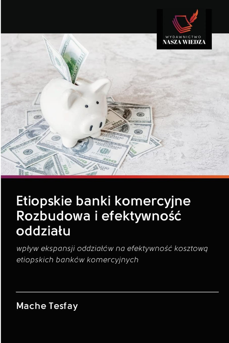Etiopskie banki komercyjne Rozbudowa i efektywnośc oddzialu