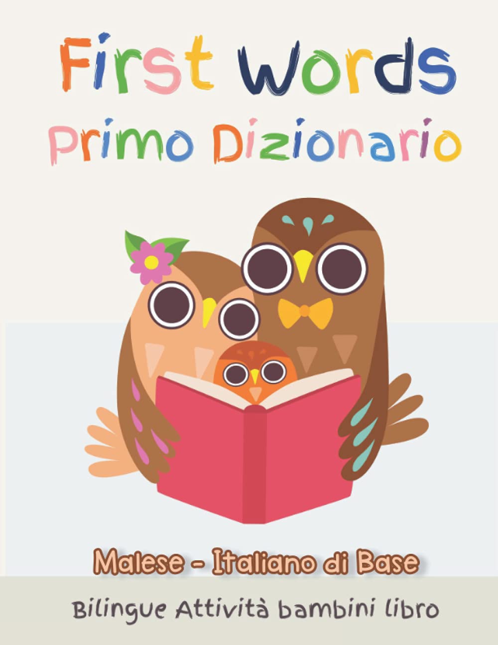 First Words Primo Dizionario Malese-Italiano di Base. Bilingue Attività bambini libro