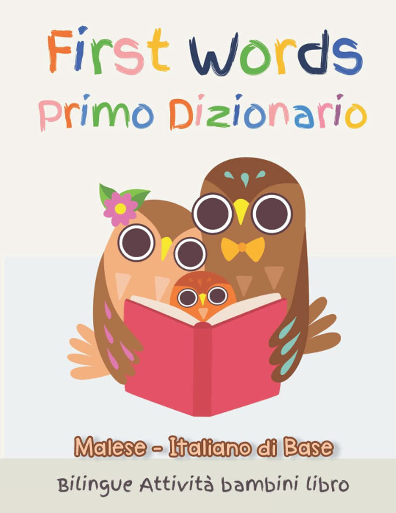 First Words Primo Dizionario Malese-Italiano di Base. Bilingue Attività bambini libro