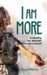 I am More