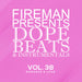 Fireman Presents: Dope Beats & Instrumentals Vol.38 Romance & Love