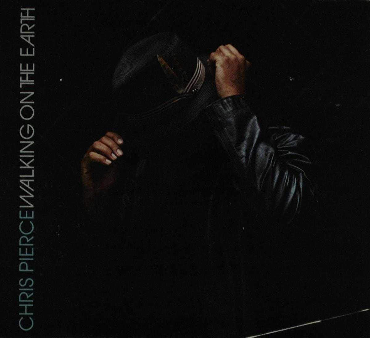 Chris Pierce - Walking On The Earth