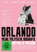 PRECIADO, PAUL B. - ORLANDO, MEINE POLITISCHE BIOGRAFIE