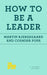 How to Be a Leader (School of Life