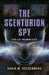 The Scenturion Spy
