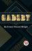 Gadsby a Story of Over 50,000 Words without Using the Letter "E"