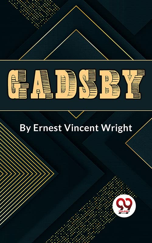 Gadsby a Story of Over 50,000 Words without Using the Letter "E"