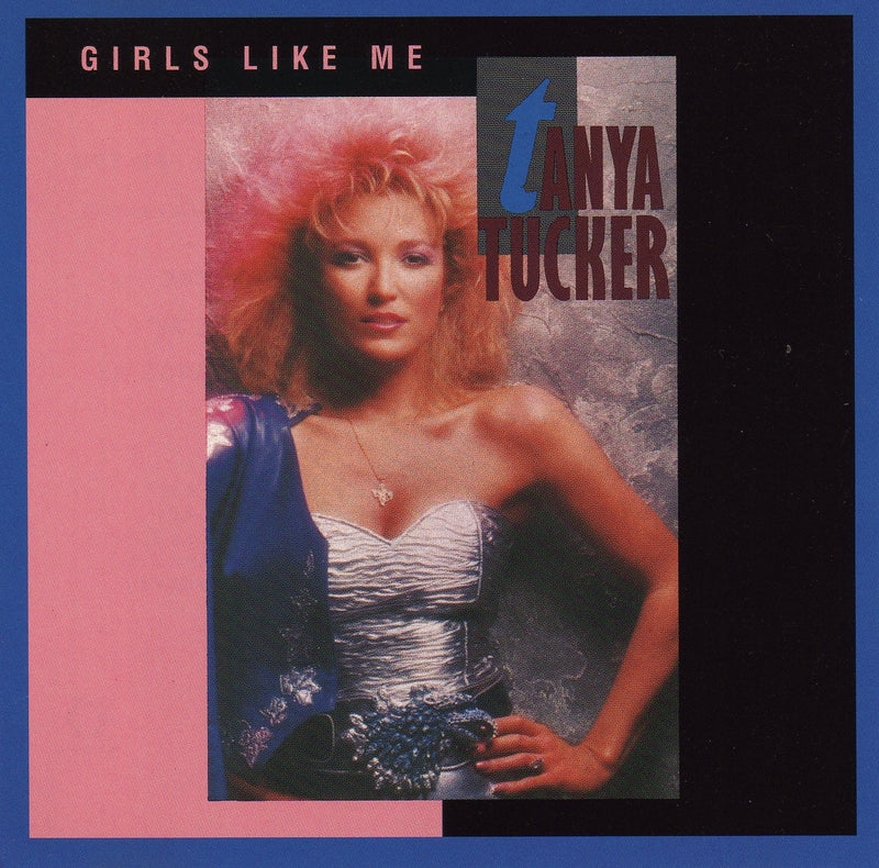 Tanya Tucker - Girls Like Me