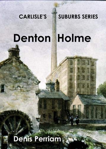 Carlisle's Suburbs Series - Denton Holme